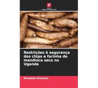 Restrições à segurança dos chips e farinha de mandioca seca no Uganda