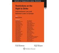 Restrictions on the Right to Strike: International Law and National Laws in Europe