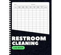 Restroom Cleaning Log Book: Track Daily Janitorial Tasks | Checklist for Restroom Maintenance and Inspection | 8.5" x 11" | 100+ Pages for Business, School, Office, or Facility Use