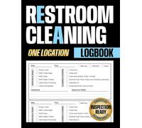 Restroom Cleaning Logbook: Daily Bathroom Cleaning Checklist for Restaurants, Hotels, Offices, and Business Facilities