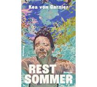 Restsommer: Roman - 'Wenn man ein Debüt lesen sollte dieses Jahr, dann dieses [...] Da stimmt einfach alles.' Sarah Reul (Dora Heldt trifft - den Literarischen Nerd)