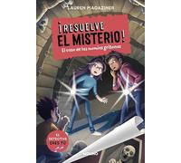 ¡Resuelve el misterio! 10 - El caso de las momias gritonas (Colección Resuelve el misterio)
