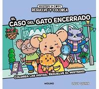 Resuelve el misterio y colorea - El caso del gato encerrado: Colorea las pistas. Resuelve el misterio (No ficción crossover)