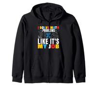 Resuelvo Problemas matemáticos como si Fuera mi Trabajo Matemáticas Matemáticas Matemáticas Sudadera con Capucha