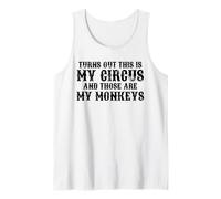 Resulta Que Este es mi Circo y Esos Son mis Monos Camiseta sin Mangas