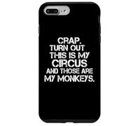 Resulta que este es mi circo y esos son mis monos diversión Carcasa para iPhone 7 Plus/8 Plus