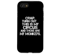Resulta que este es mi circo y esos son mis monos diversión Carcasa para iPhone SE (2020) / 7 / 8