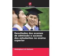 Resultados dos exames de admissão e sucesso dos estudantes no ensino superior