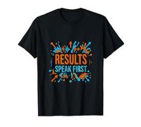 Resultados Hablan Primera Motivación Éxito Mentalidad Gráfico Camiseta