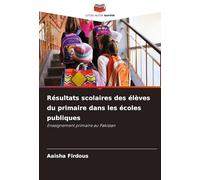 Résultats scolaires des élèves du primaire dans les écoles publiques: Enseignement primaire au Pakistan
