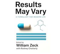 Results May Vary: A Formulary for Modern Life
