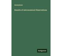 Results of Astronomical Observations