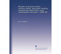 Results of ground-water, surface-water, and water-quality monitoring, Black Mesa area, northeastern Arizona--1989-90