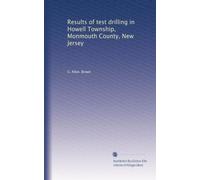 Results of test drilling in Howell Township, Monmouth County, New Jersey