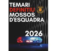 Resum temari Mossos d'esquadra: El resum definitiu i actualitzat per preparar lʻoposició amb garanties