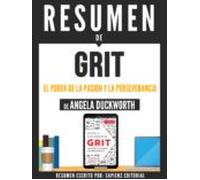Resumen De Grit: El Poder De La Pasion Y La Perseverancia - De Angela