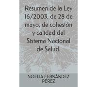 Resumen de la Ley 16/2003, de 28 de mayo, de cohesión y calidad del Sistema Nacional de Salud.