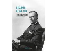 Resumen de mi vida | Thomas Mann