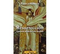Resurrección: experiencia de vida en Cristo resucitado | Fabrice Hadjadj