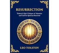 Resurrection: A Powerful Story of Guilt, Redemption, and Social Justice (Large Print Deluxe Hardcover Edition For Easy Reading): 98 (Library of Alexandria)