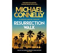 Resurrection walk: The Brand New Blockbuster Lincoln Lawyer Thriller (Mickey Haller, 7)