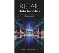 Retail Data Analytics: Enhancing Customer Experience And Profitability