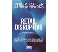 Retail Disruptivo: 10 principios para el comercio minorista en un mundo posdigital (ECONOMIA & FINANZA)