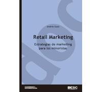 Retail Marketing: Estrategias de marketing para los minoristas (Cuadernos de documentación)