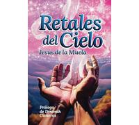 Retales del Cielo (Despertar espiritual, paz interior e inspiración)