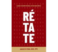 RÉTATE: Alcanza tu máximo potencial en tres pasos simples