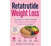 Retatrutide Weight Loss: A Complete GLP-1 High Protein Strategy to Lose Weight Fast, Balance Hormones, Improve Gut Health, Control Hunger, and Break Free from Obesity (GLP-1 Metabolic Reset)