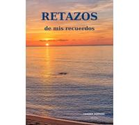 Retazos de mis recuerdos