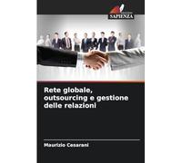 Rete globale, outsourcing e gestione delle relazioni