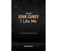 RETELLING JOHN CANDY, I LIKE ME: Into the Life of a Humorous Story