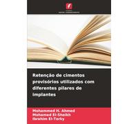 Retenção de cimentos provisórios utilizados com diferentes pilares de implantes
