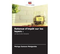 Retenue d'impôt sur les loyers: Les leçons de la Tanzanie