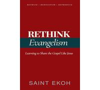 Rethink Evangelism: Learning to Share the Gospel like Jesus (The Rethink Project)