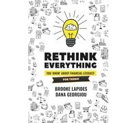 Rethink Everything You 'Know' About Financial literacy-For Teens!