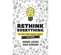 Rethink Everything You 'Know' About Financial literacy-For Teens!