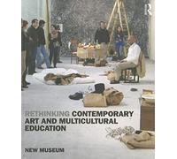 Rethinking Contemporary Art and Multicultural Education: New Museum of Contemporary Art