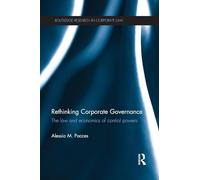 Rethinking Corporate Governance: The Law and Economics of Control Powers (Routledge Research in Corporate Law)
