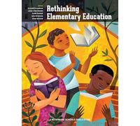 Rethinking Elementary Education: Teaching for Racial and Cultural Justice