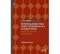 Rethinking Global Value Chains for Resilience in a Turbulent World: An Actor-Centric Perspective