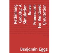 Rethinking Gravity: A Simulation Based Framework For Rendered Gravitation