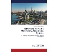 Rethinking Kuwait’s Mandatory Acquisition Regime: A Proposal for Improved Financial Market Participation