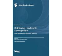 Rethinking Leadership Development: Contributions from Theory and Research