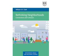 Rethinking Neighborhoods: Connections and Cohesion (Rethinking Urban and Regional Studies series)