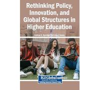 Rethinking Policy, Innovation, and Global Structures in Higher Education