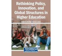 Rethinking Policy, Innovation, and Global Structures in Higher Education