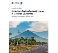 Rethinking Regional Attractiveness in Escuintla, Guatemala